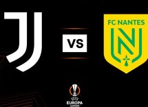 Europa League: Juventus Nantes: biglietti, dove vederla tv e streaming